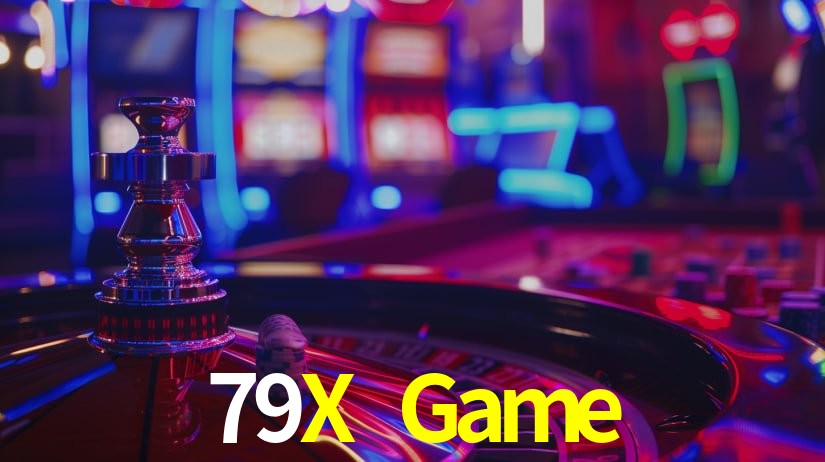 79X Game
